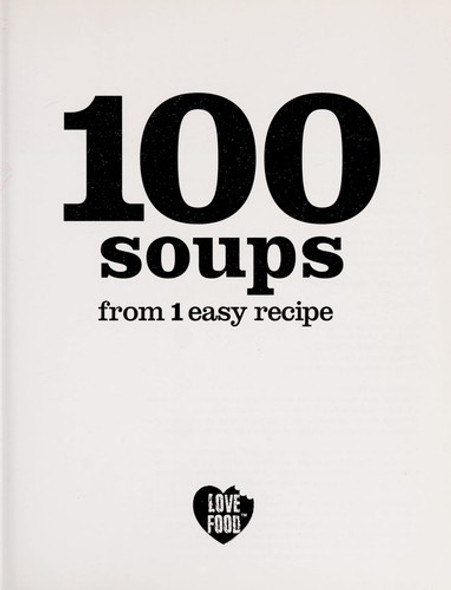 100 Soups front cover by Love Food, ISBN: 1445462605