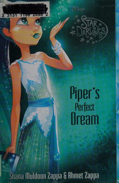 Piper's Perfect Dream 7 Star Darlings front cover by Shana Zappa, Ahmet Zappa, ISBN: 1484714261