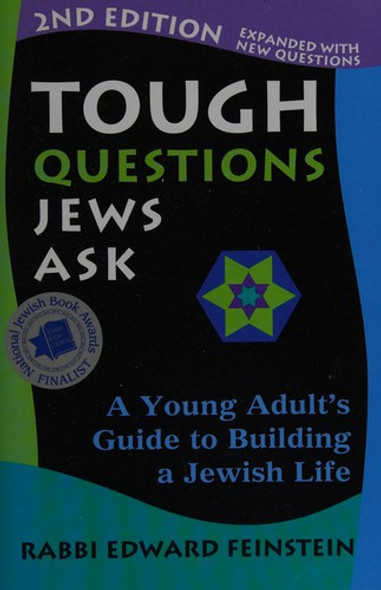 Tough Questions Jews Ask 2/E: A Young Adult's Guide to Building a Jewish Life front cover by Edward Feinstein, ISBN: 1580234542