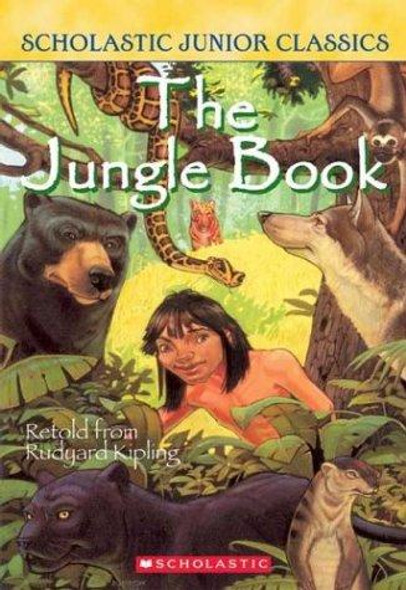 The Jungle Book (Scholastic Junior Classics) front cover by Jane B. Mason, Sarah Hines Stephens, Rudyard Kipling, ISBN: 0439574242