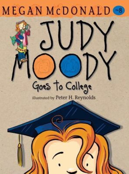 Goes to College 8 Judy Moody front cover by Megan McDonald, ISBN: 0763648558
