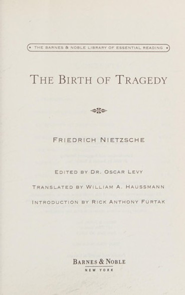 The Birth of Tragedy (Barnes & Noble Library of Essential Reading) front cover by Friedrich Nietzsche, ISBN: 0760780862
