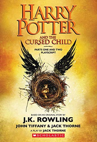 Harry Potter and the Cursed Child, Parts One and Two: The Official Playscript of the Original West End Production front cover by J.K. Rowling, Jack Thorne, John Tiffany, ISBN: 133821666X