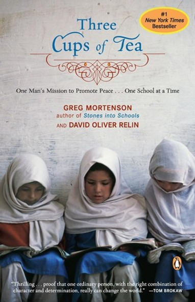 Three Cups of Tea: One Man's Mission to Promote Peace . . . One School at a Time front cover by Greg Mortenson, David Oliver Relin, ISBN: 0143038257