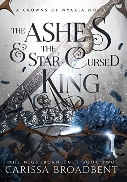 The Ashes & the Star-Cursed King 2 Crowns of Nyaxia: Nightborn front cover by Carissa Broadbent, ISBN: 1957779063
