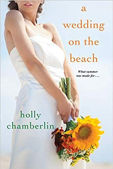 A Wedding on the Beach front cover by Holly Chamberlin, ISBN: 1496719204