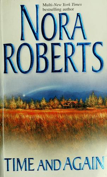 Time and Again: Time Was, Times Change front cover by Nora Roberts, ISBN: 0373484410
