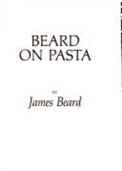 Beard On Pasta front cover by James Beard, ISBN: 0394522915