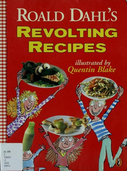 Roald Dahl's Revolting Recipes front cover by Roald Dahl,Felicity Dahl,Josie Fison, ISBN: 0140378200