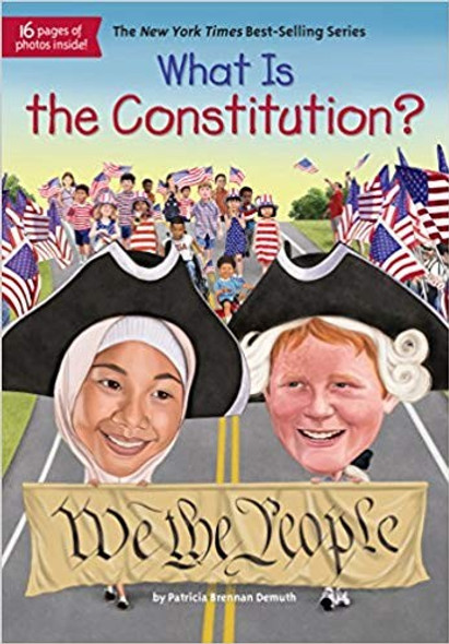 What Is the Constitution? front cover by Patricia Brennan Demuth, Who Hq, ISBN: 1524786098