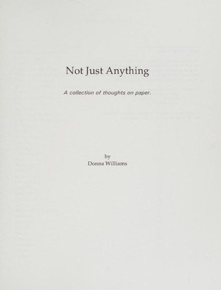 Not Just Anything front cover by Donna Williams, ISBN: 1885477155