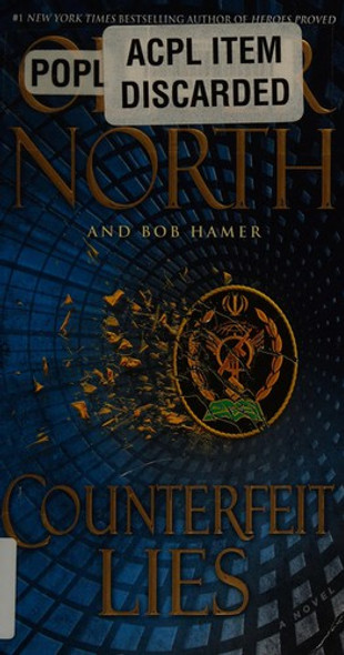 Counterfeit Lies front cover by Oliver North,Bob Hamer, ISBN: 1476714363