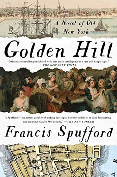 Golden Hill front cover by Francis Spufford, ISBN: 1501163876