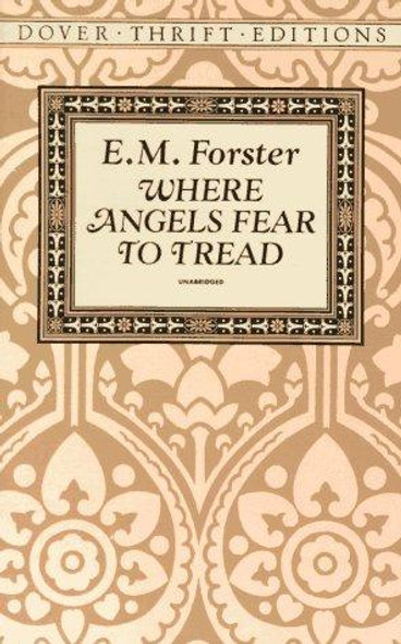 Where Angels Fear to Tread front cover by E. M. Forster, ISBN: 0486277917