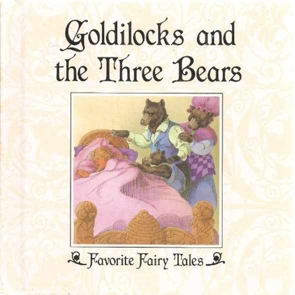 Goldilocks and the Three Bears (Favorite Fairy Tales) front cover by Jane Jerrard, ISBN: 1561739154
