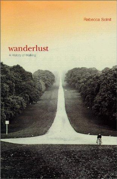 Wanderlust: a History of Walking front cover by Rebecca Solnit, ISBN: 0670882097