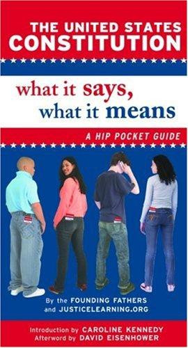 The United States Constitution: What It Says, What It Means: a Hip Pocket Guide front cover by Justicelearning.Org, ISBN: 0195304438