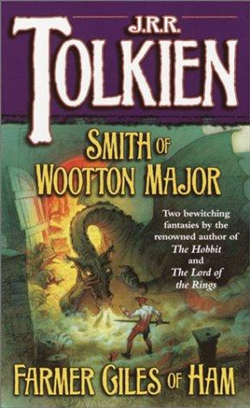 Smith of Wootton Major and Farmer Giles of Ham front cover by J.R.R. Tolkien, ISBN: 0345336062