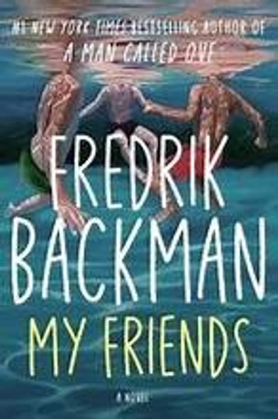 My Friends front cover by Fredrik Backman, ISBN: 1982112824
