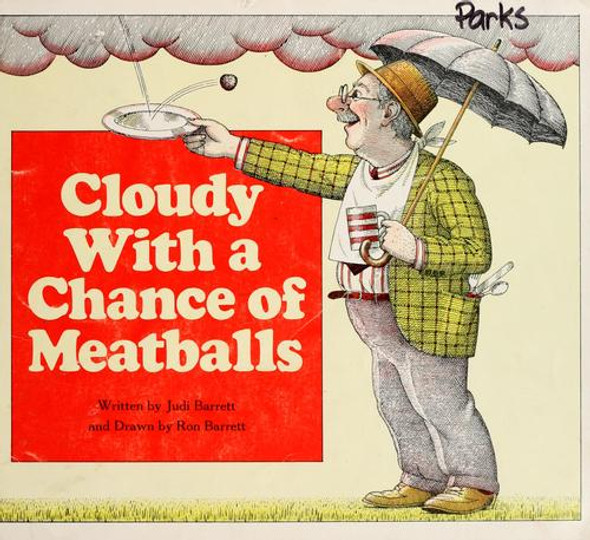Cloudy with a Chance of Meatballs front cover by Judi Barrett, ISBN: 0689707495