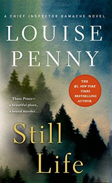 Still Life 1 Inspector Gamache front cover by Louise Penny, ISBN: 1250068738