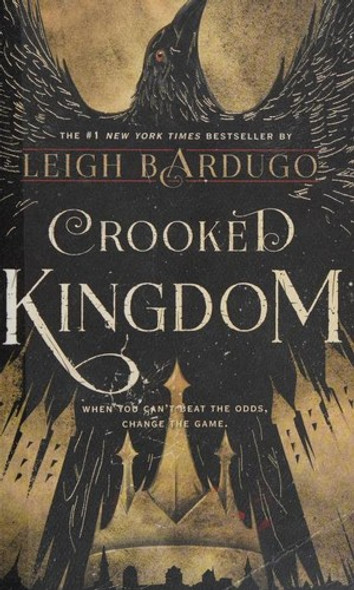 Crooked Kingdom: A Sequel to Six of Crows front cover by Leigh Bardugo, ISBN: 1250076978