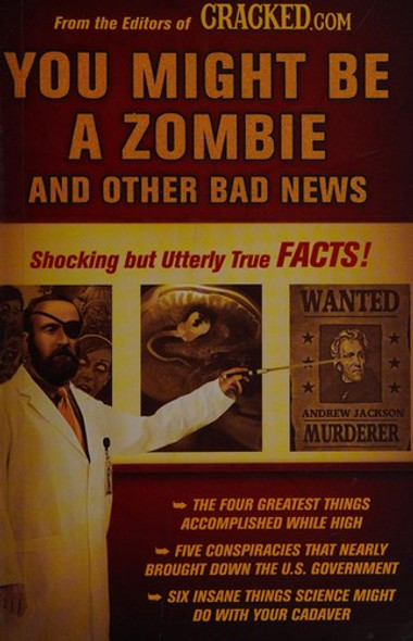 You Might Be a Zombie and Other Bad News: Shocking but Utterly True Facts front cover by Cracked.Com, ISBN: 0452296390