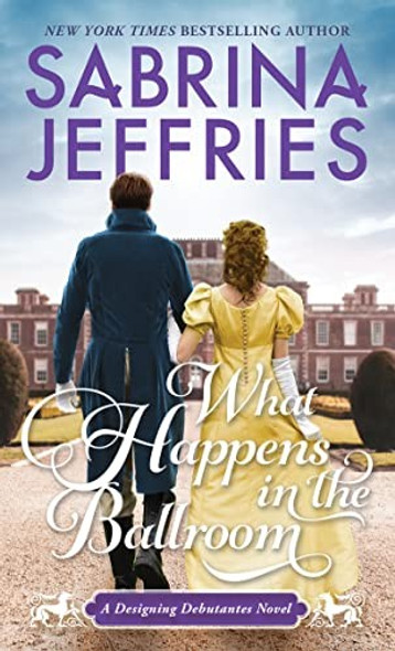 What Happens in the Ballroom front cover by Sabrina Jeffries, ISBN: 142015379X
