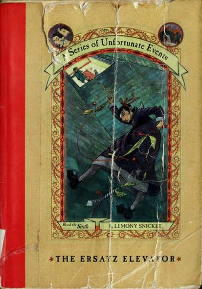 The Erstaz Elevator 6 Series of Unfortunate Events front cover by Lemony Snicket, ISBN: 0439402042