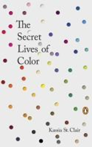 The Secret Lives of Color front cover by Kassia St Clair, ISBN: 0143131141