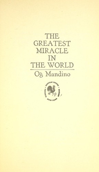 The Greatest Miracle in the World front cover by Og Mandino, ISBN: 0553108662