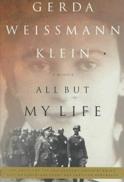 All but My Life front cover by Gerda Weissmann Klein, ISBN: 0809015803 All but My Life front cover by Gerda Weissmann Klein, ISBN: 0809015803