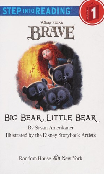 Big Bear, Little Bear (Disney/Pixar Brave) (Step Into Reading) front cover by Disney, ISBN: 0736429158 Big Bear, Little Bear (Disney/Pixar Brave) (Step Into Reading) front cover by Disney, ISBN: 0736429158