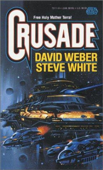 Crusade front cover by David Weber,Steve White, ISBN: 0671721119 Crusade front cover by David Weber,Steve White, ISBN: 0671721119