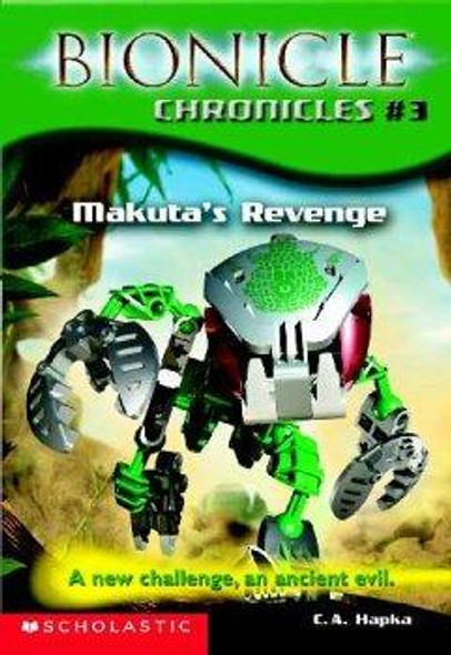 Makuta's Revenge 3 Bionicle Chronicles front cover by Cathy Hapka, ISBN: 0439501199