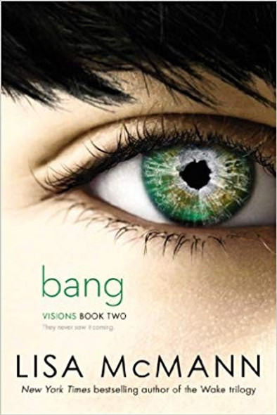 Bang 2 Visions front cover by Lisa McMann, ISBN: 1442466251