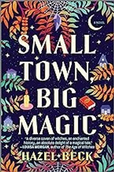 Small Town, Big Magic 1 Witchlore front cover by Hazel Beck, ISBN: 1525804715 Small Town, Big Magic 1 Witchlore front cover by Hazel Beck, ISBN: 1525804715