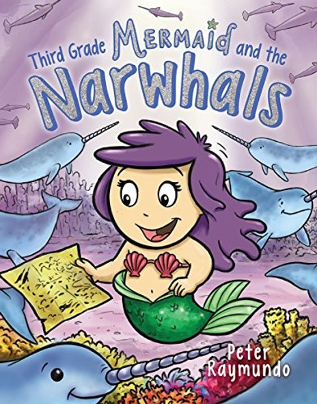 Third Grade Mermaid and the Unicorns of the Sea front cover by Peter Raymundo, ISBN: 0545940346