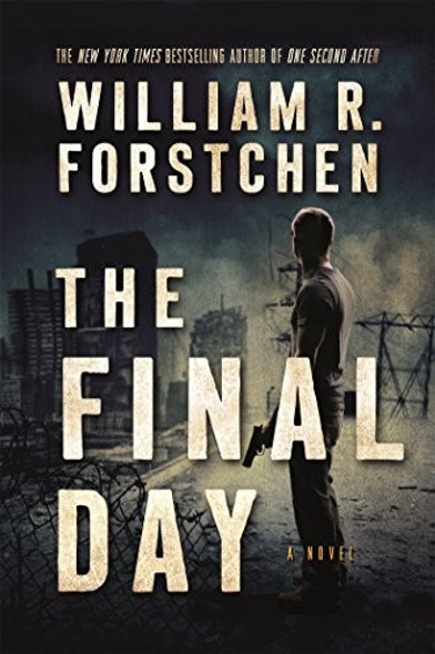 The Final Day 3 John Matherson front cover by William R. Forstchen, ISBN: 0765376733 The Final Day 3 John Matherson front cover by William R. Forstchen, ISBN: 0765376733