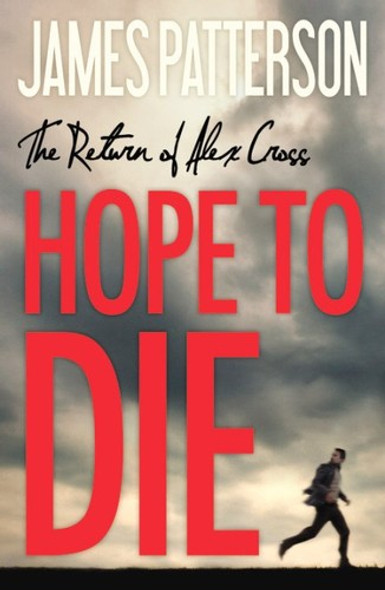 Hope to Die (Alex Cross) front cover by James Patterson, ISBN: 031621096X