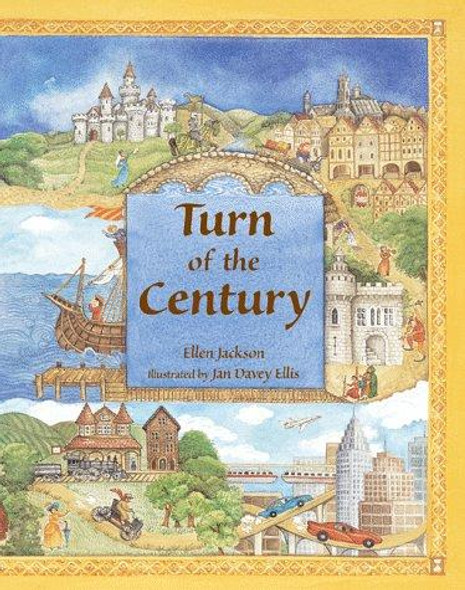Turn of the Century: Eleven Centuries of Children and Change front cover by Ellen B Jackson, ISBN: 088106369X