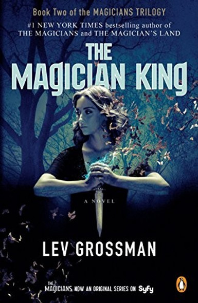 The Magician King MTI 2 Magicians Trilogy front cover by Lev Grossman, ISBN: 0143131435