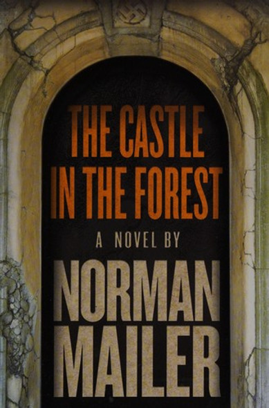 The Castle in the Forest front cover by Norman Mailer, ISBN: 0394536495