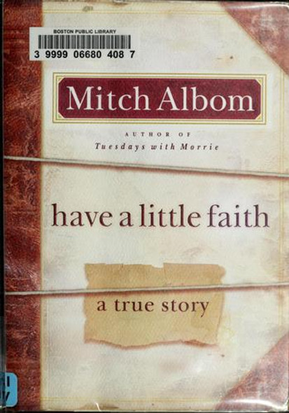 Have a Little Faith: a True Story front cover by Mitch Albom, ISBN: 0786868724
