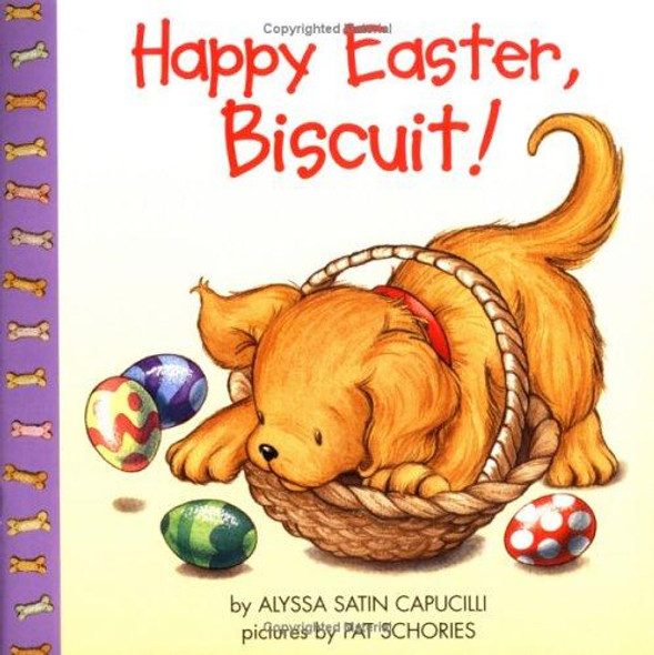 Happy Easter, Biscuit! front cover by Alyssa Satin Capucilli, ISBN: 0694012238