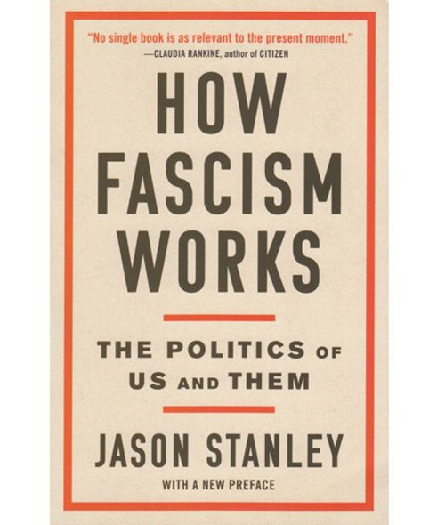 How Fascism Works: The Politics of Us and Them front cover by Jason Stanley, ISBN: 0525511857