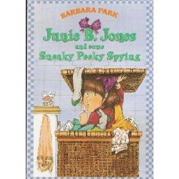Some Sneaky Peeky Spying 4 Junie B. Jones front cover by Barbara Park, ISBN: 0590638793