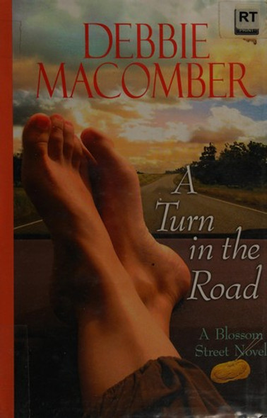 A Turn in the Road (Large Print) front cover by Debbie Macomber, ISBN: 1611730589 A Turn in the Road (Large Print) front cover by Debbie Macomber, ISBN: 1611730589