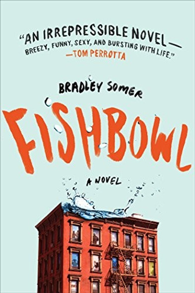 Fishbowl front cover by Bradley Somer, ISBN: 1250105889
