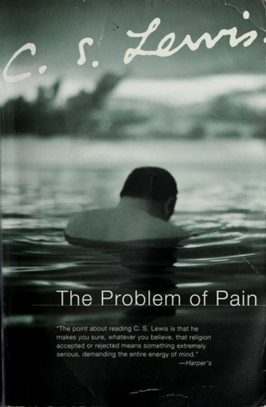 The Problem of Pain front cover by C. S. Lewis, ISBN: 0060652969 The Problem of Pain front cover by C. S. Lewis, ISBN: 0060652969